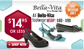 Bella Vita Footwear - $14.95 or less All Styles This Weekend! 