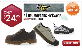 Dr. Martens Footwear - $24.95 All Styles This Weekend! 