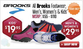 Brooks Footwear - Kids Select Styles 19.95 and Adults Select Styles $29.95