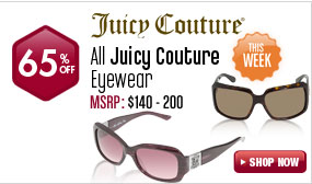 Juicy Eyewear - 65% off All Styles This Week! 