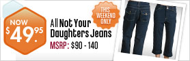 Not Your Daughters Jeans - All Styles $49.95 This Weekend! 