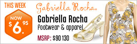 Gabriella Rocha Footwear and Apparel - $6.95 This Week! 
