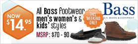 Bass Footwear - Men's, Kids and Women's All Styles $14.95 This Weekend! 