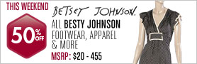 Betsey Johnson Footwear, Apparel Handbags and more - 50% All Styles This Weekend! 
