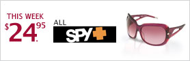 Spy Optic Eyewear -All  Styles $24.95 This Week!