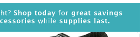 Is your closet feeling light? Shop today for great savings on shoes, clothes, and accessories while supplies last.