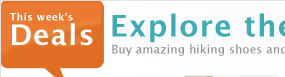 Explore the outdoors. Buy amazing hiking shoes and comfortable clothing at discount prices today.