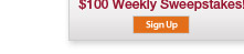 Enter to win $100 - Sign up for our daily deals!