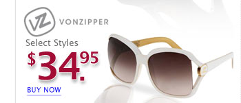 Von zipper Select Styles $34.95