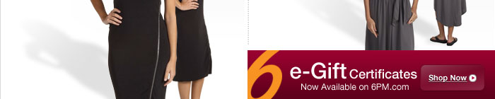 e-Gift Certificates now available on 6pm.com. Shop Now!