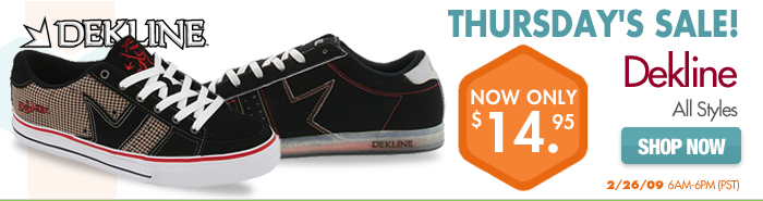 Thursday 2/26 only - All Dekline Shoes only $14.95 