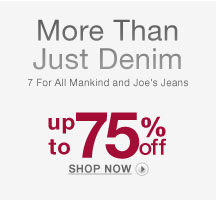 For All Mankind and Joe's Jeans