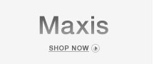 Shop Maxis