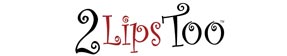 2 Lips Too Logo